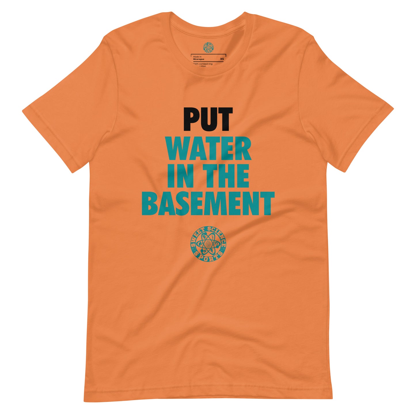 Put Water In The Basement  t-shirt