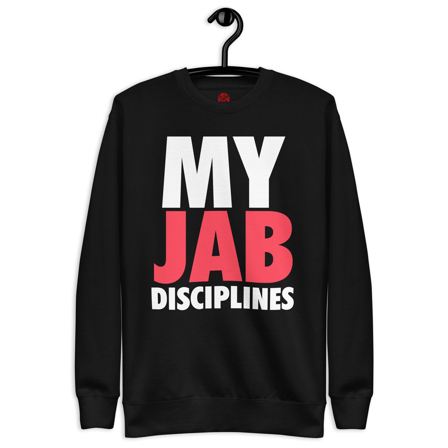 Sweet Science Sports "MY JAB DISCIPLINE"  Premium Sweatshirt