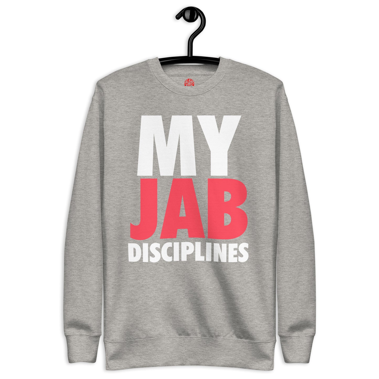 Sweet Science Sports "MY JAB DISCIPLINE"  Premium Sweatshirt