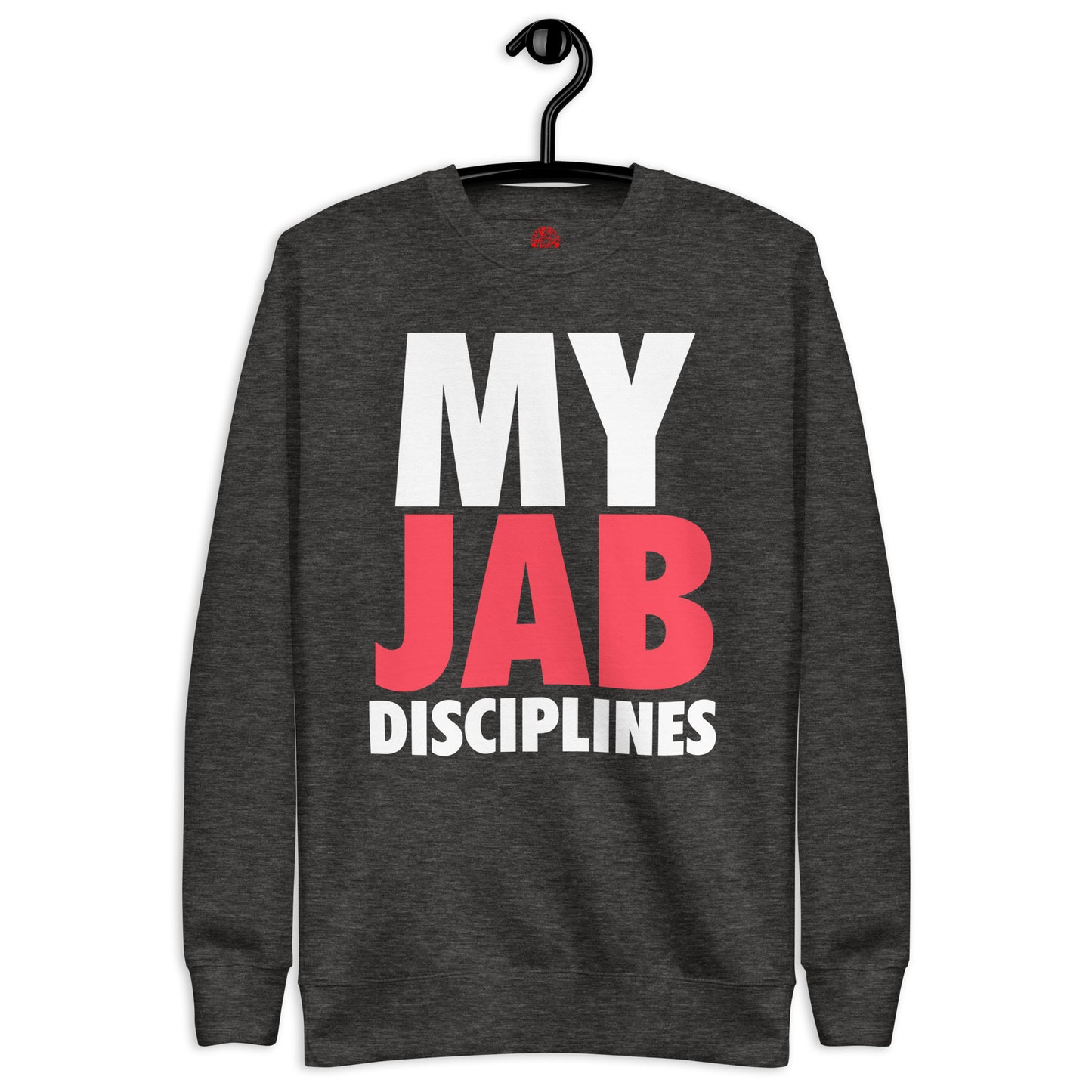 Sweet Science Sports "MY JAB DISCIPLINE"  Premium Sweatshirt