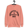 Sweet Science Sports Undisputed  Premium Sweatshirt