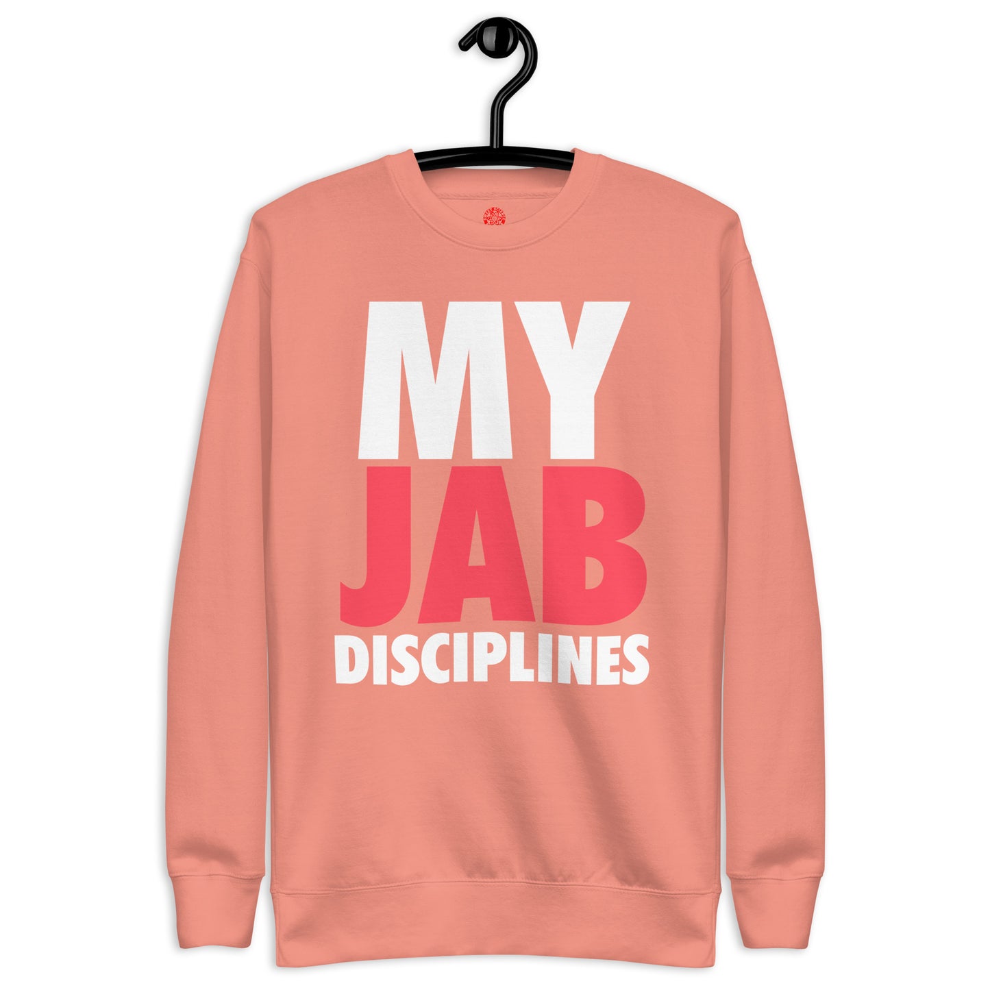 Sweet Science Sports "MY JAB DISCIPLINE"  Premium Sweatshirt