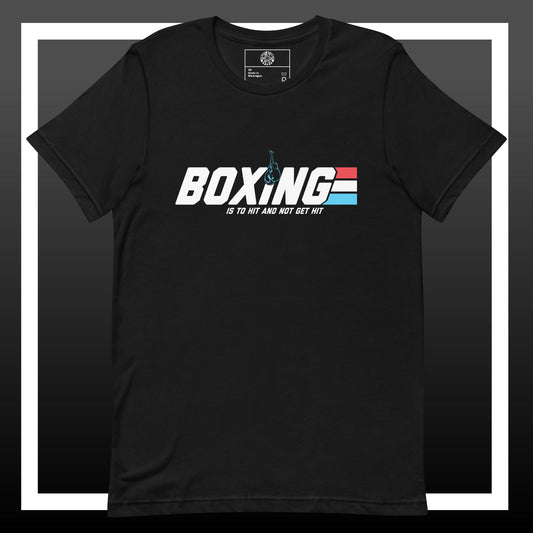 Boxing Is To Hit And Not Get Hit  t-shirt