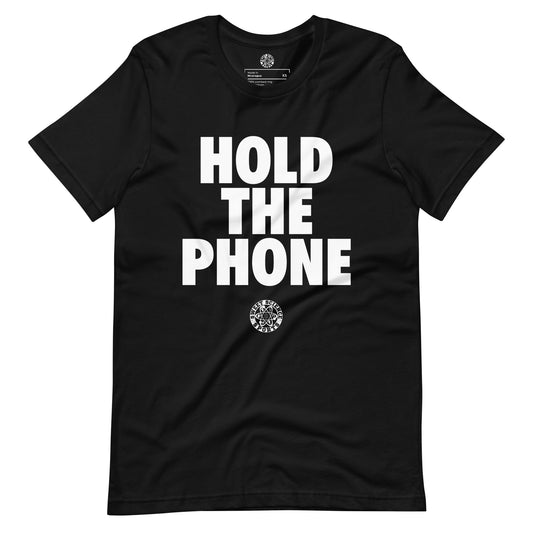 Hold The Phone  t-shirt