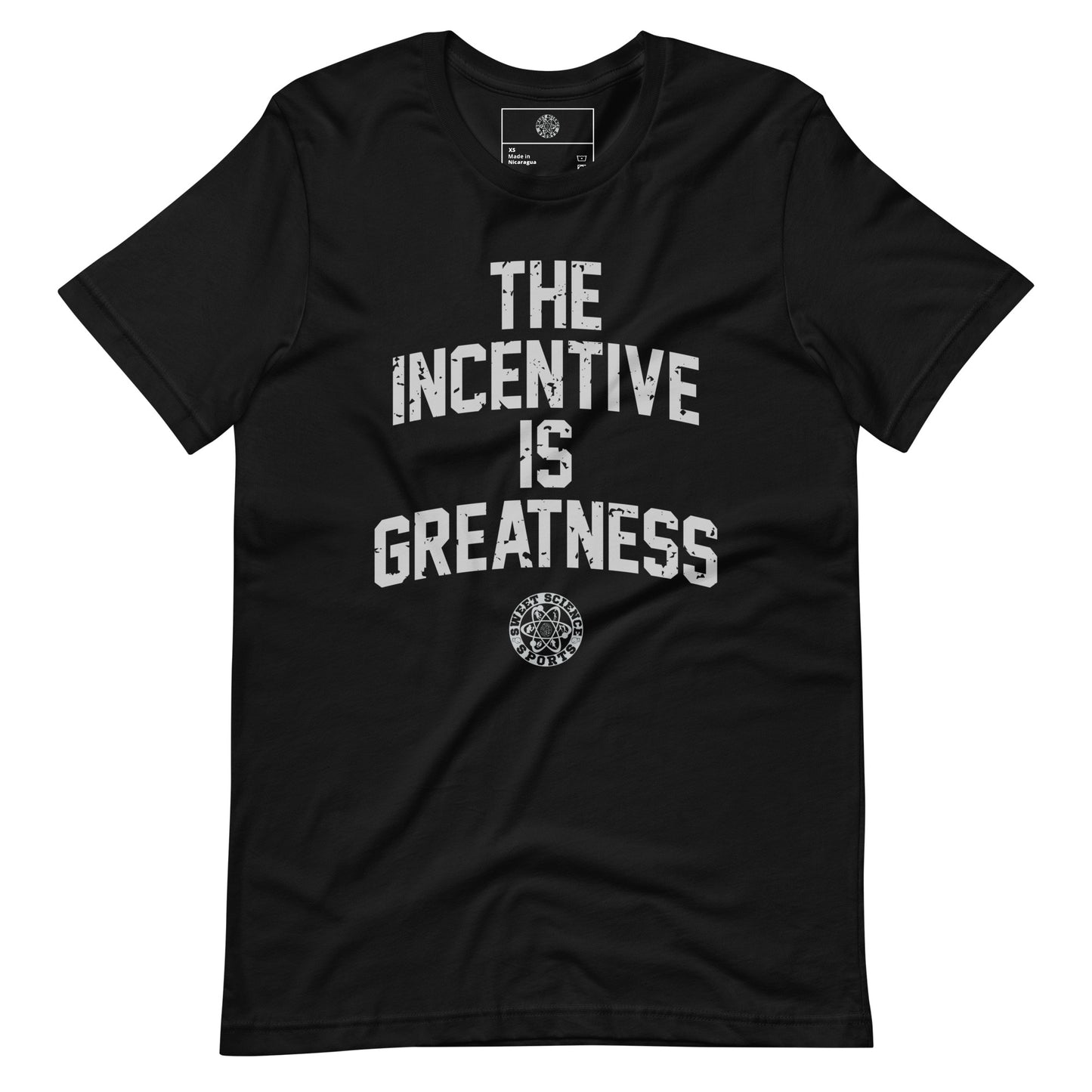 Sweet Science Sports The Incentive Is Greatness Unisex t-shirt