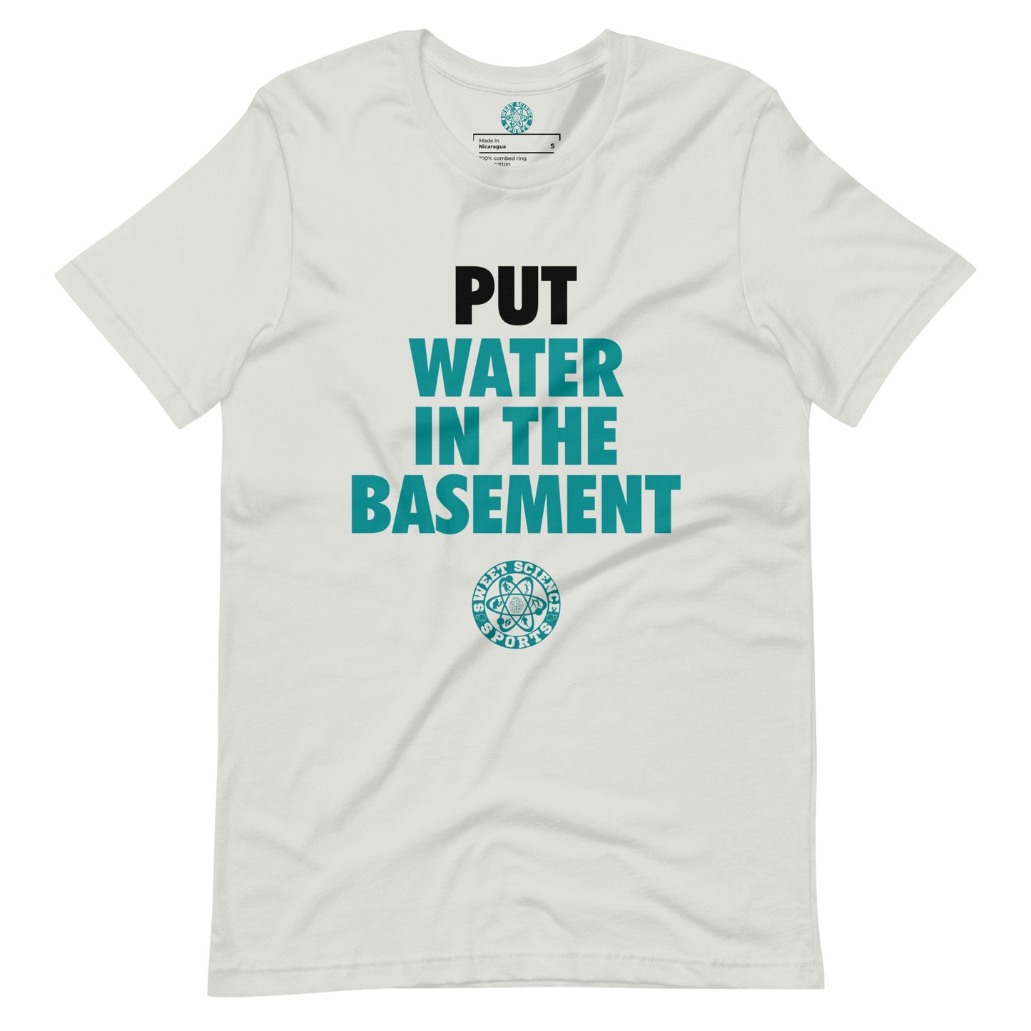 Put Water In The Basement  t-shirt