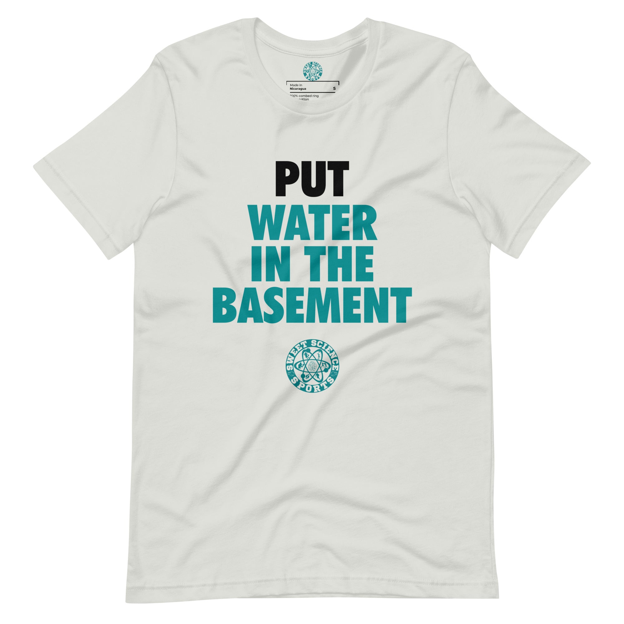 Put Water In The Basement  t-shirt