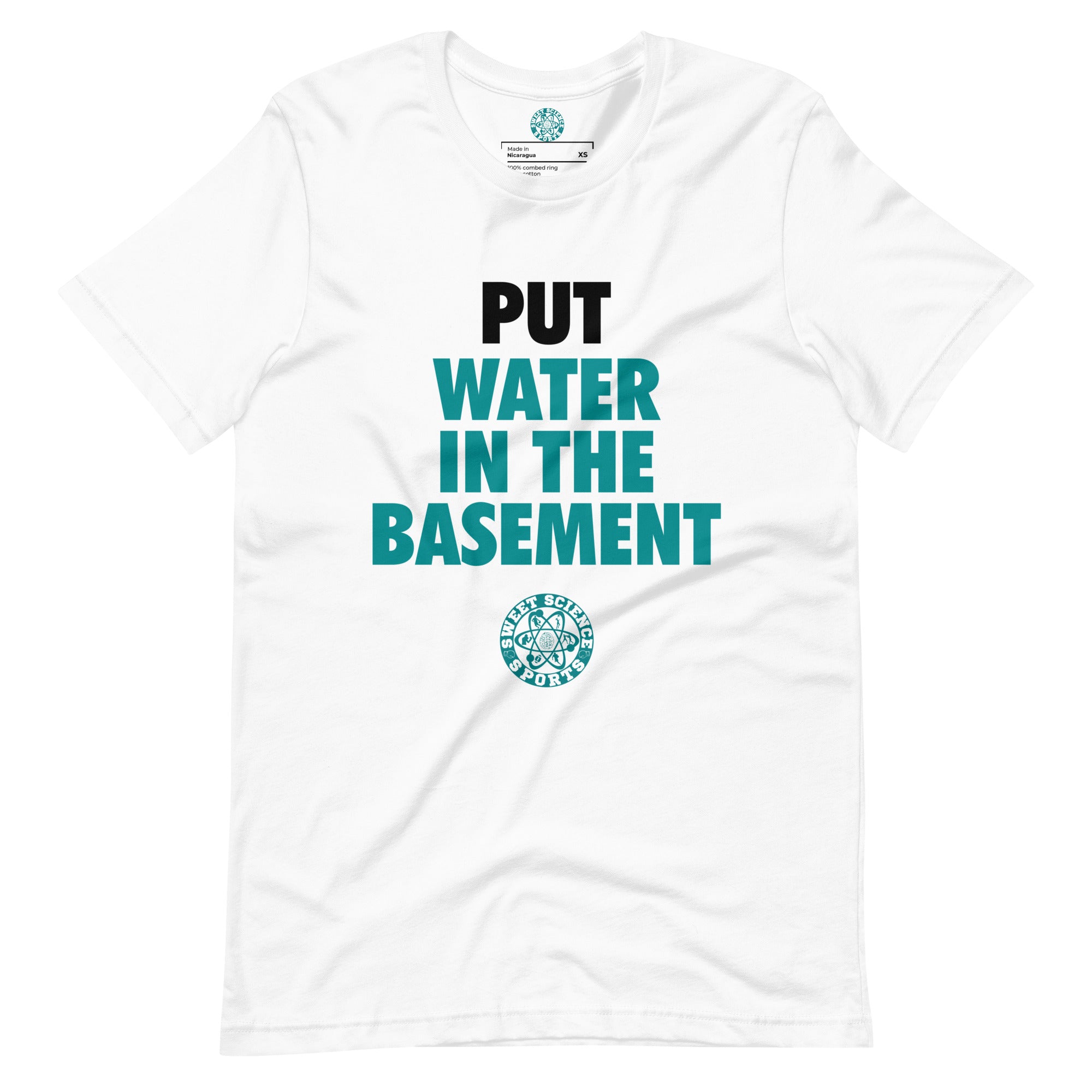 Put Water In The Basement  t-shirt
