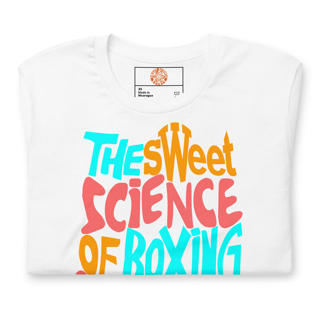 Sweet Science Sports Boxing Is Unisex t-shirt