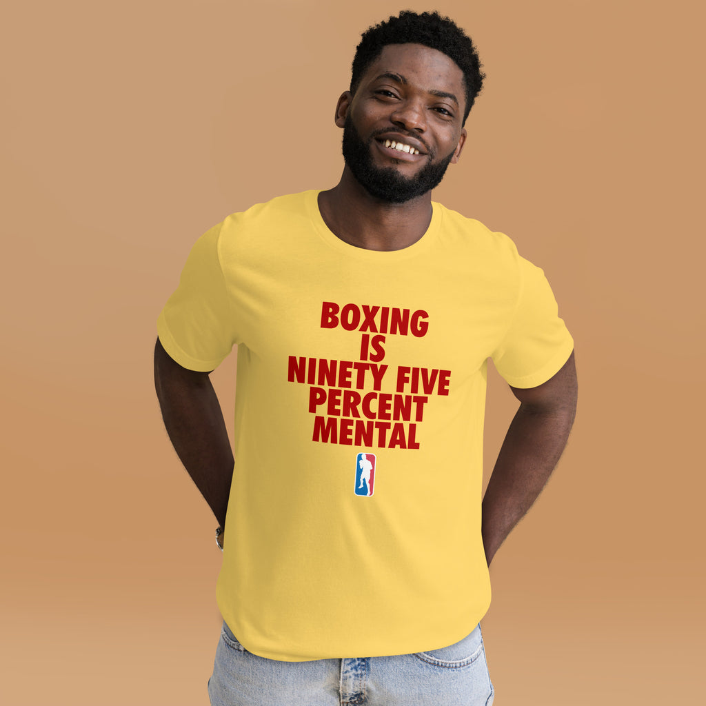 Boxing Is Ninety Five Percent Mental  t-shirt