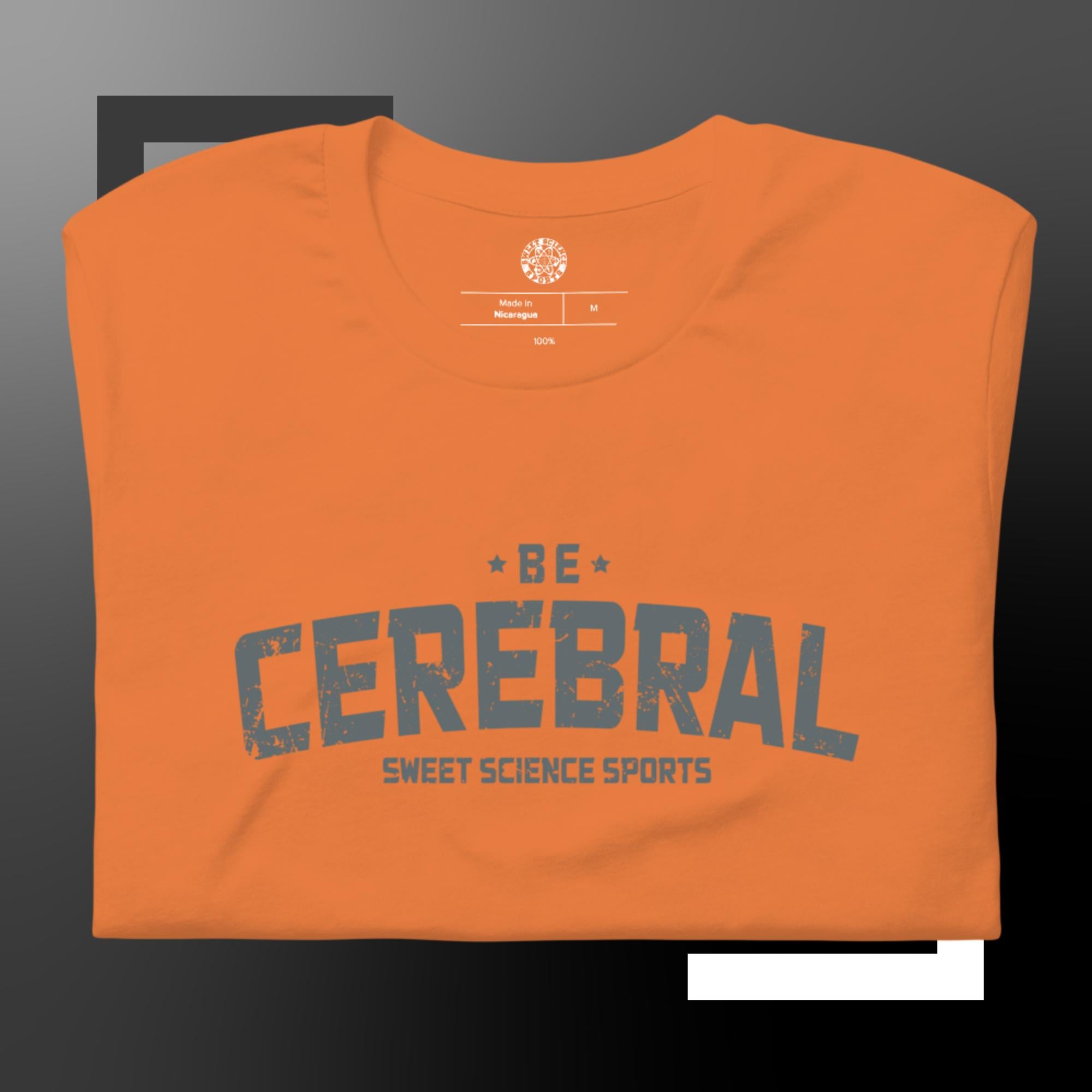 Sweet Science Sports Be Cerebral  t-shirt