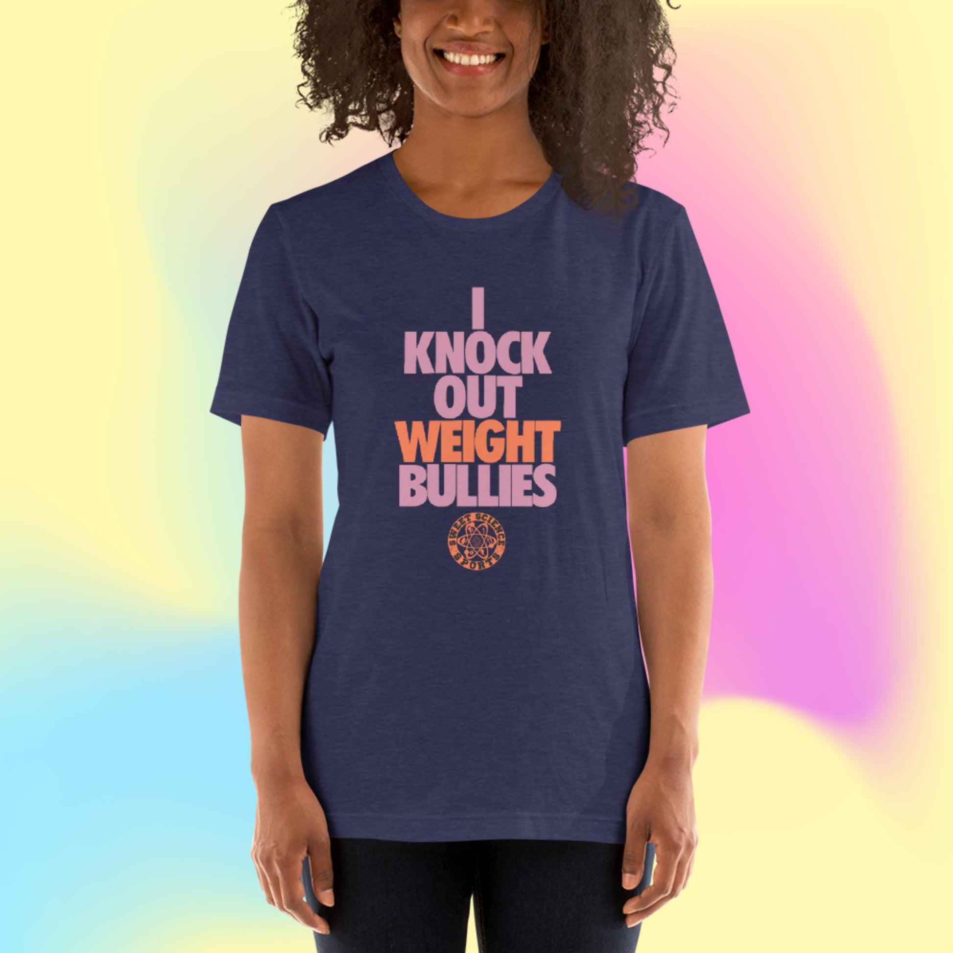 Sweet Science Sports I Knock Out Weight Bullies Women's  t-shirt