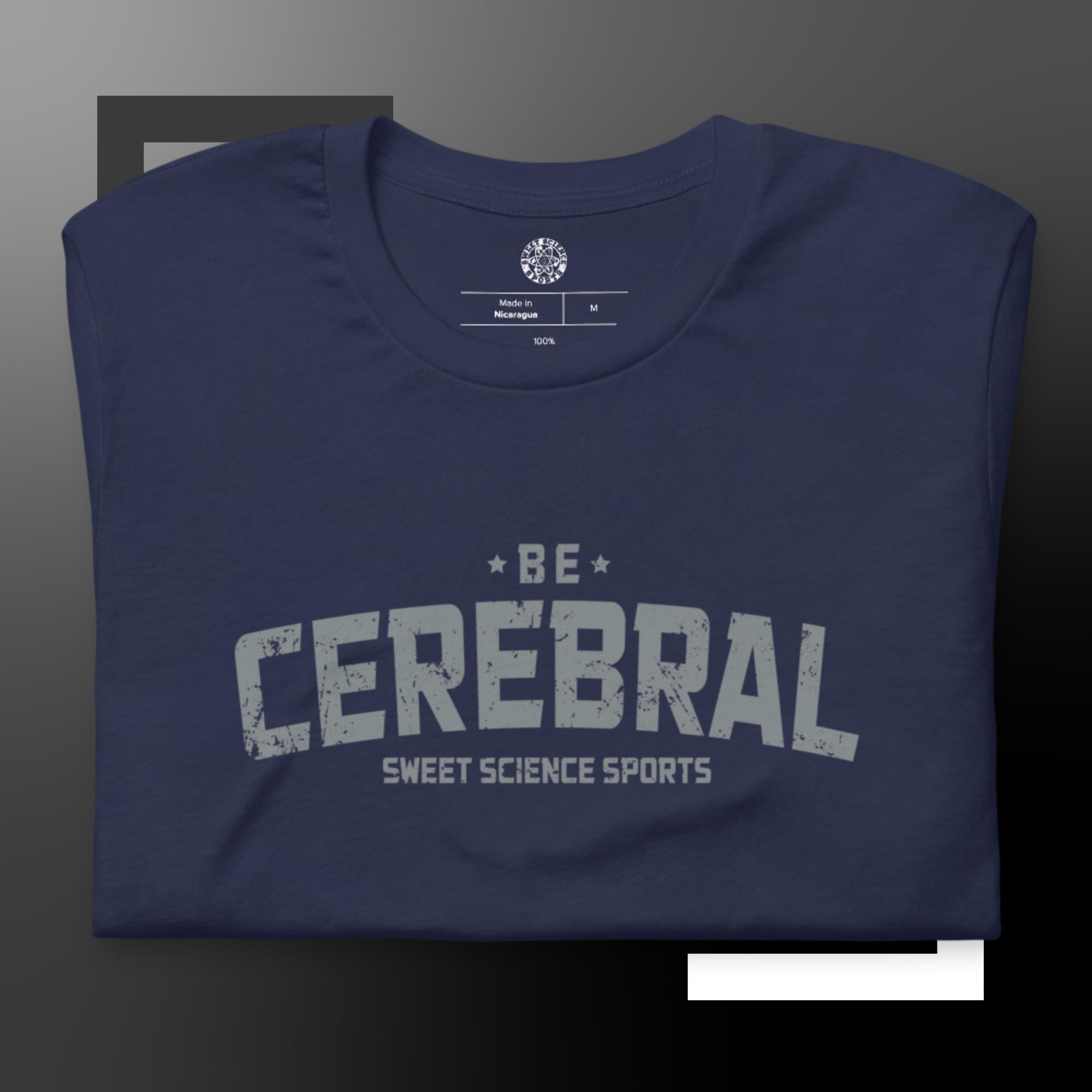 Sweet Science Sports Be Cerebral  t-shirt