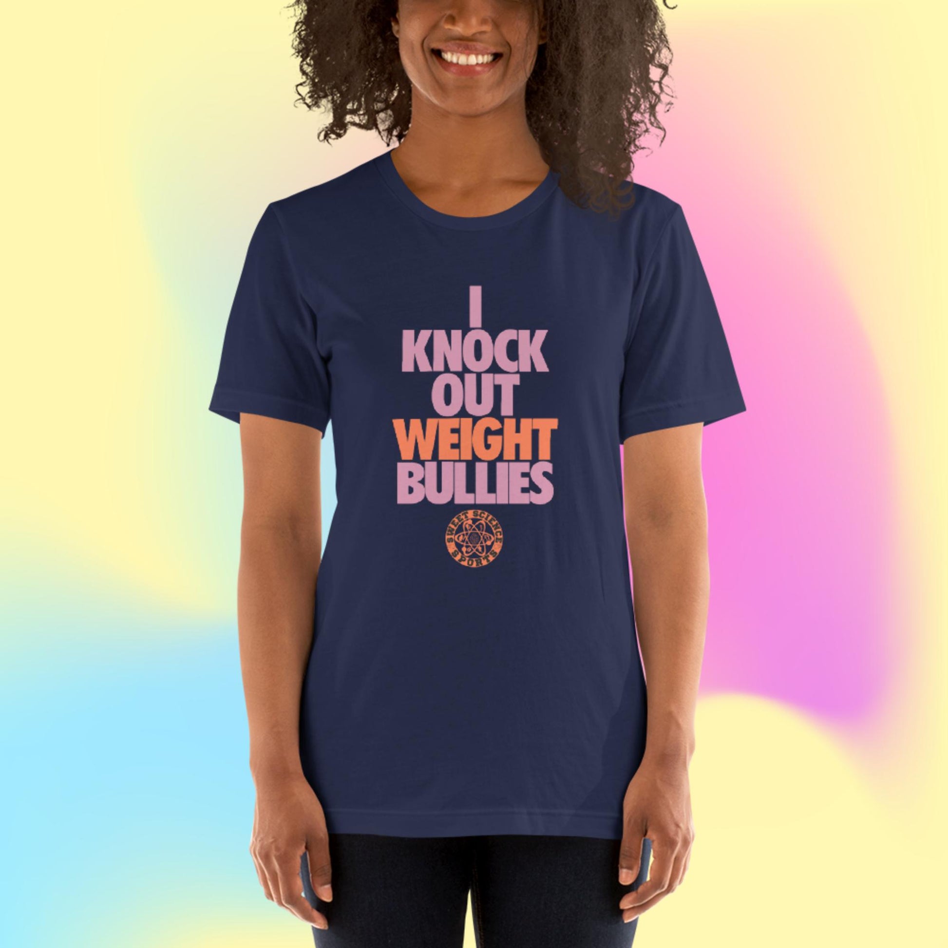 Sweet Science Sports I Knock Out Weight Bullies Women's  t-shirt