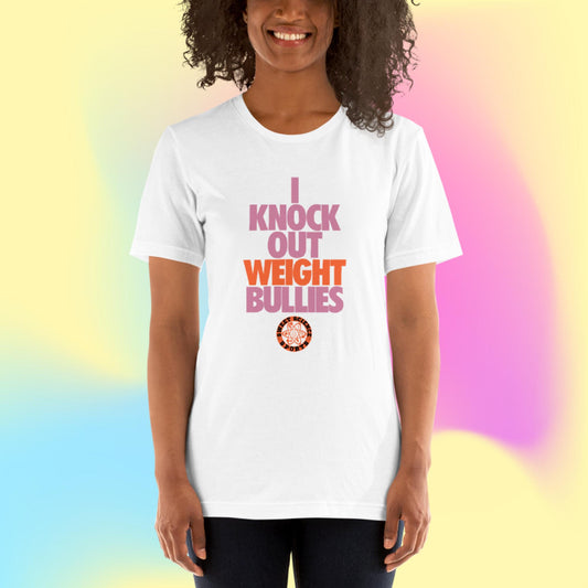 Sweet Science Sports I Knock Out Weight Bullies Women's  t-shirt