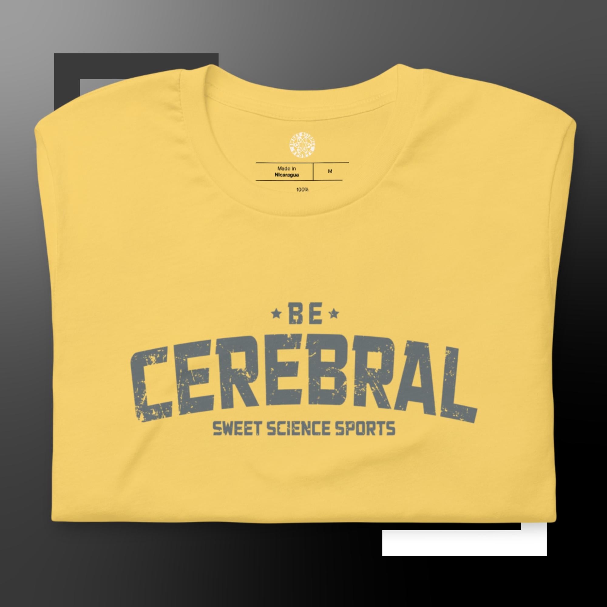 Sweet Science Sports Be Cerebral  t-shirt